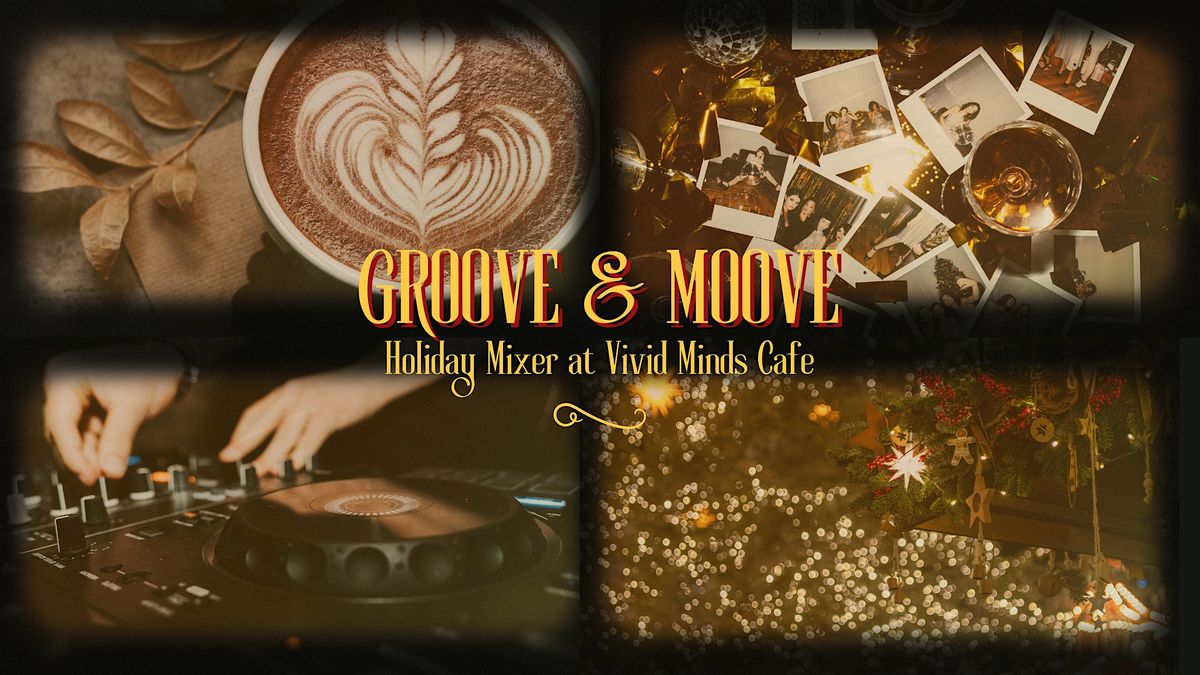 Groove & Move: Holiday Mixer @ Vivid Minds Cafe, 13 December | Event in Denver | AllEvents