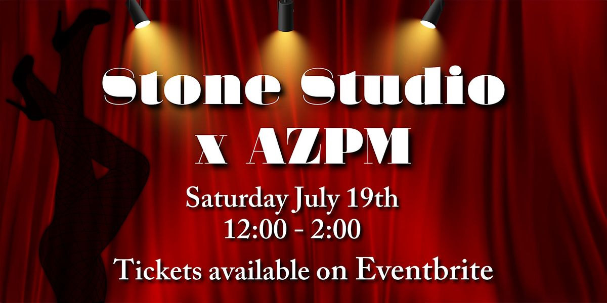 AZPM x Stone Studios 2, 19 July | Event in Mesa | AllEvents