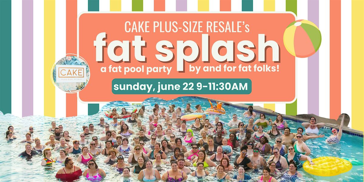 Cake's Fat Splash - 6/22 @ Bloomington, 22 June | Event in Bloomington | AllEvents