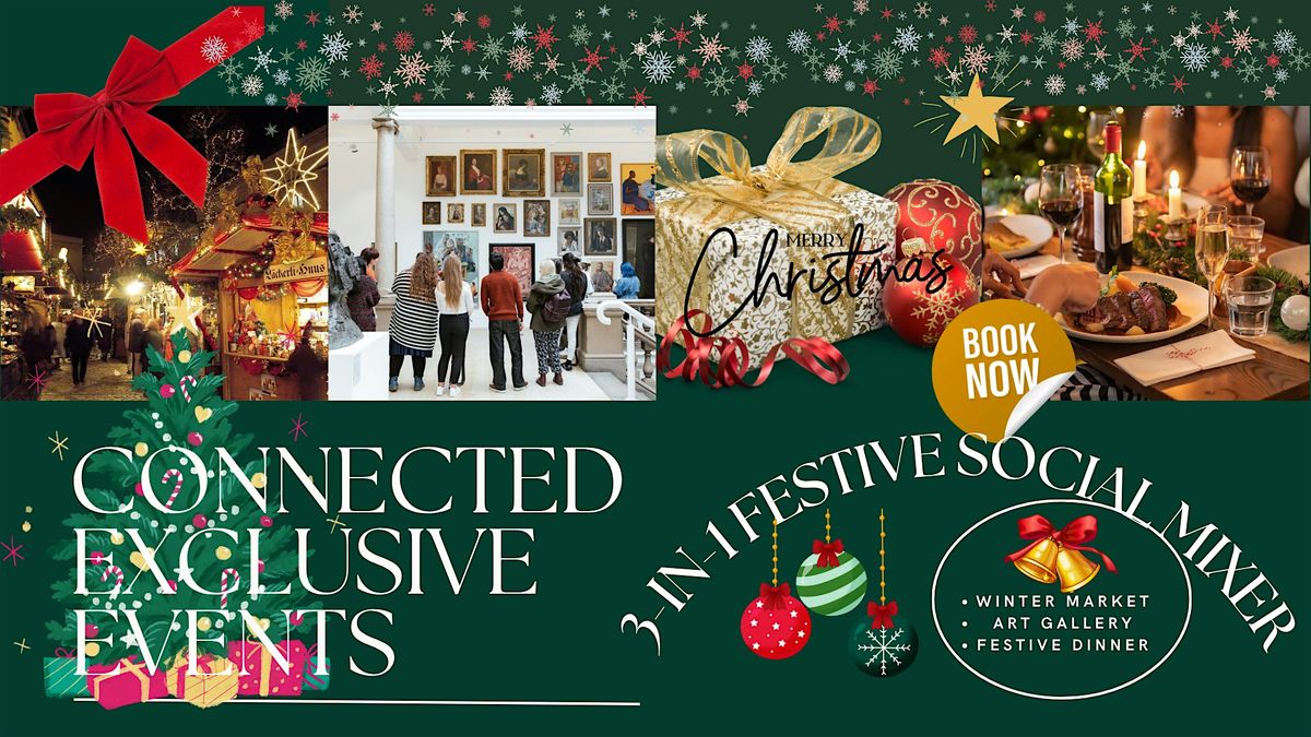 3-in-1 Festive Social Mixer:Xmas Winter Market, Art Gallery(Free) & Drinks, 21 December | Event in London