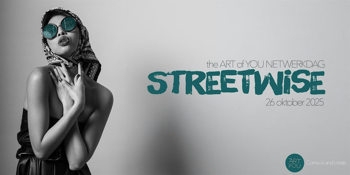 the ART of YOU netwerkdag - STREETWISE, 26 October | Event in Dongen | AllEvents