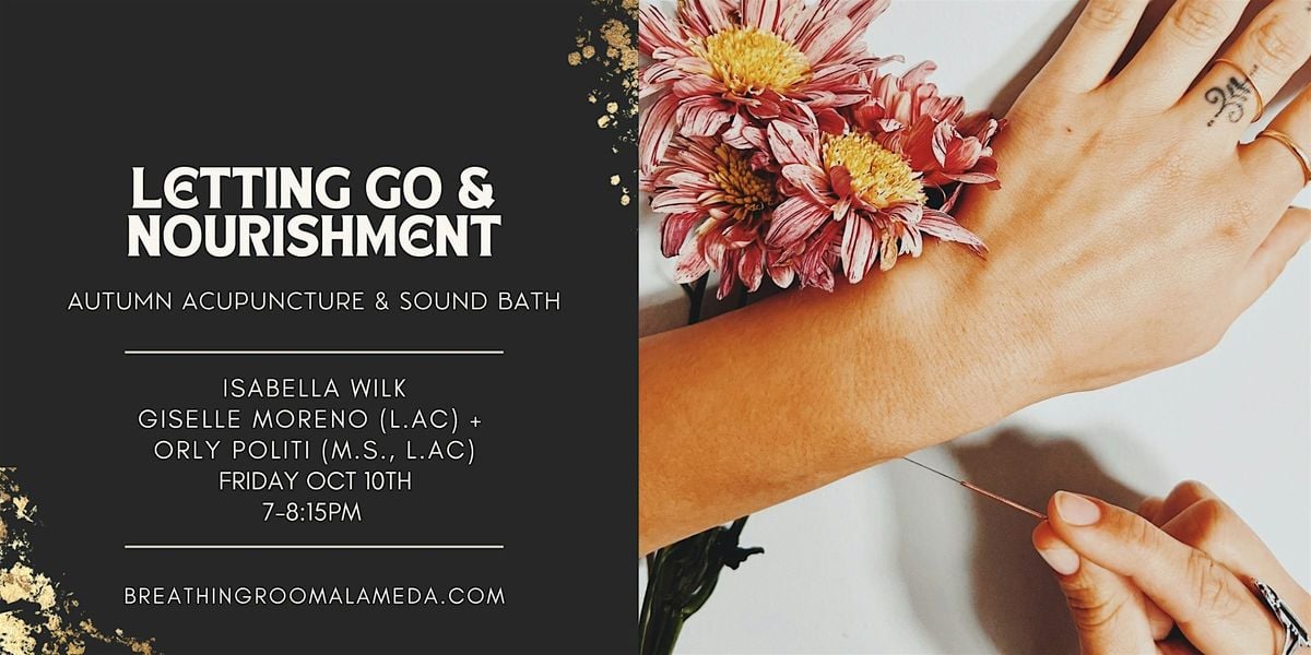 Letting Go & Nourishment: Autumn Season Acupuncture and Sound Bath, 10 October | Event in Alameda | AllEvents