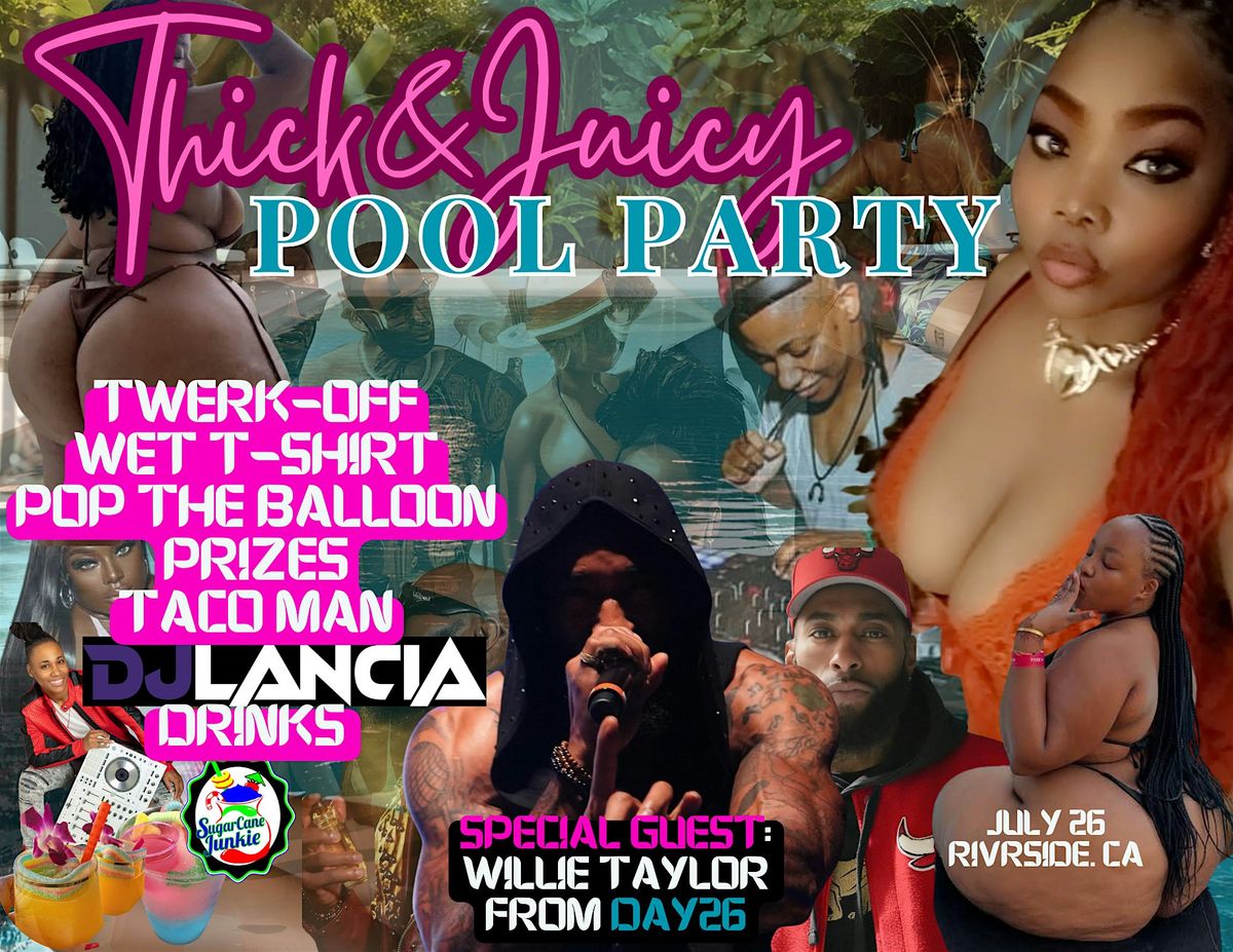 Thick & Juicy Hip Hop/R&B Pool Party, 26 July | Event in Riverside | AllEvents