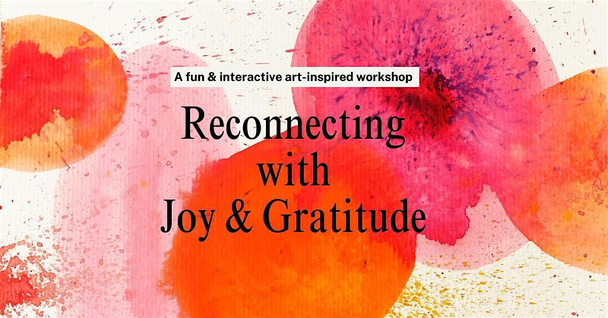 In-Person Workshop: Reconnecting with Joy and Gratitude | Event in San Francisco | AllEvents