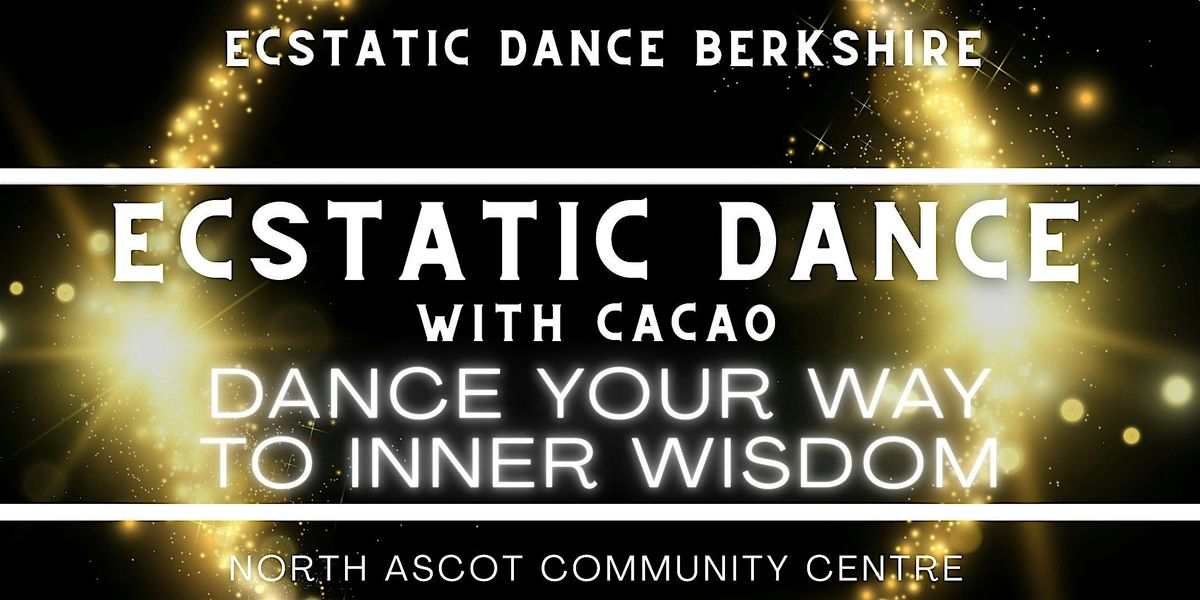 Ecstatic Dance & Cacao: Dance Your Way To Inner Wisdom!, 10 October | Event in Winkfield Row | AllEvents