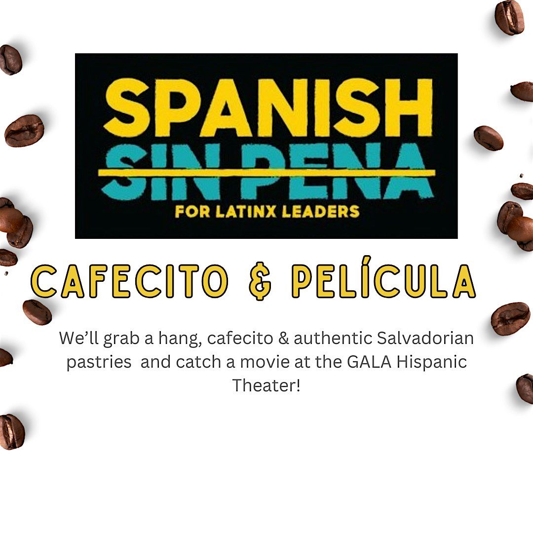 Spanish Sin Pena: Cafecito & Película, 6 December | Event in Washington | AllEvents