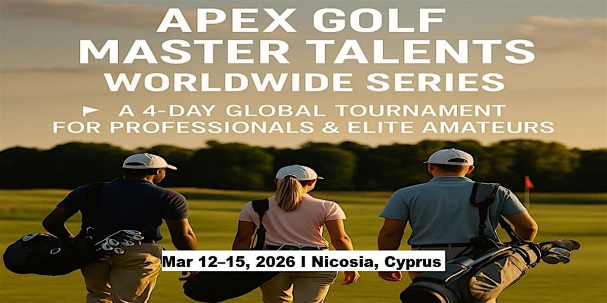 Apex Golf Talents — 4-Day Pro & Amateur Series in Nicosia, Cyprus, 12 March | Event in Nicosia | AllEvents