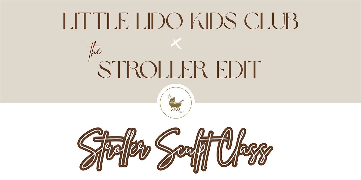 Little Lido Kids Club x The Stroller Edit: Stroller Sculpt Class, 4 September | Event in Newport Beach | AllEvents