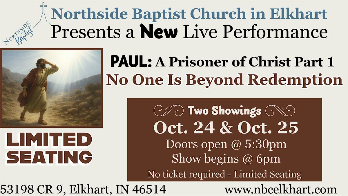 PAUL: A Prisoner of Christ Part 1No One Is Beyond Redemption, 24 October | Event in Elkhart | AllEvents