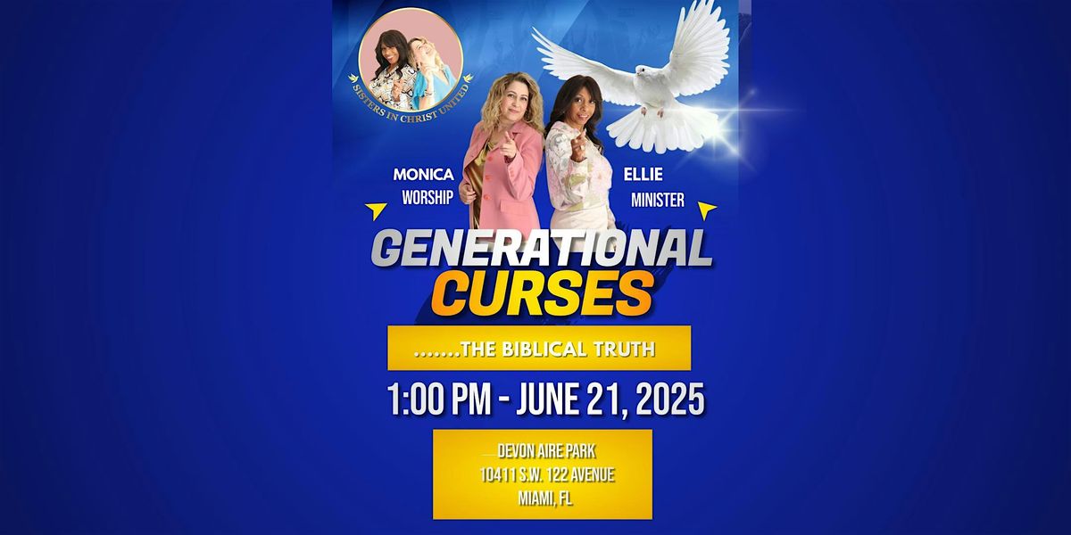 GENERATIONAL CURSES - THE BIBLICAL TRUTH, 21 June | Event in Miami | AllEvents