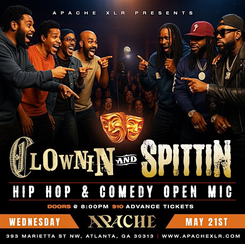 Clownin' & Spitting Hip Hip & Comedy Open Mic, 21 May | Event in Atlanta | AllEvents