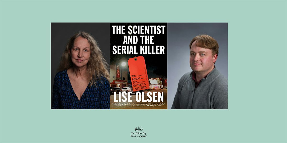 Lise Olsen w/ Lewis Kamb, THE SCIENTIST AND THE SERIAL KILLER, 30 June | Event in Seattle | AllEvents