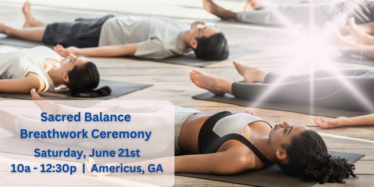 Sacred Balance Breathwork Ceremony: Americus, GA, 21 June | Event in Americus | AllEvents