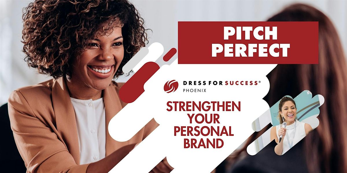 Pitch Perfect - Strengthen Your Personal Brand - May 8th, 8 May | Event in Peoria | AllEvents