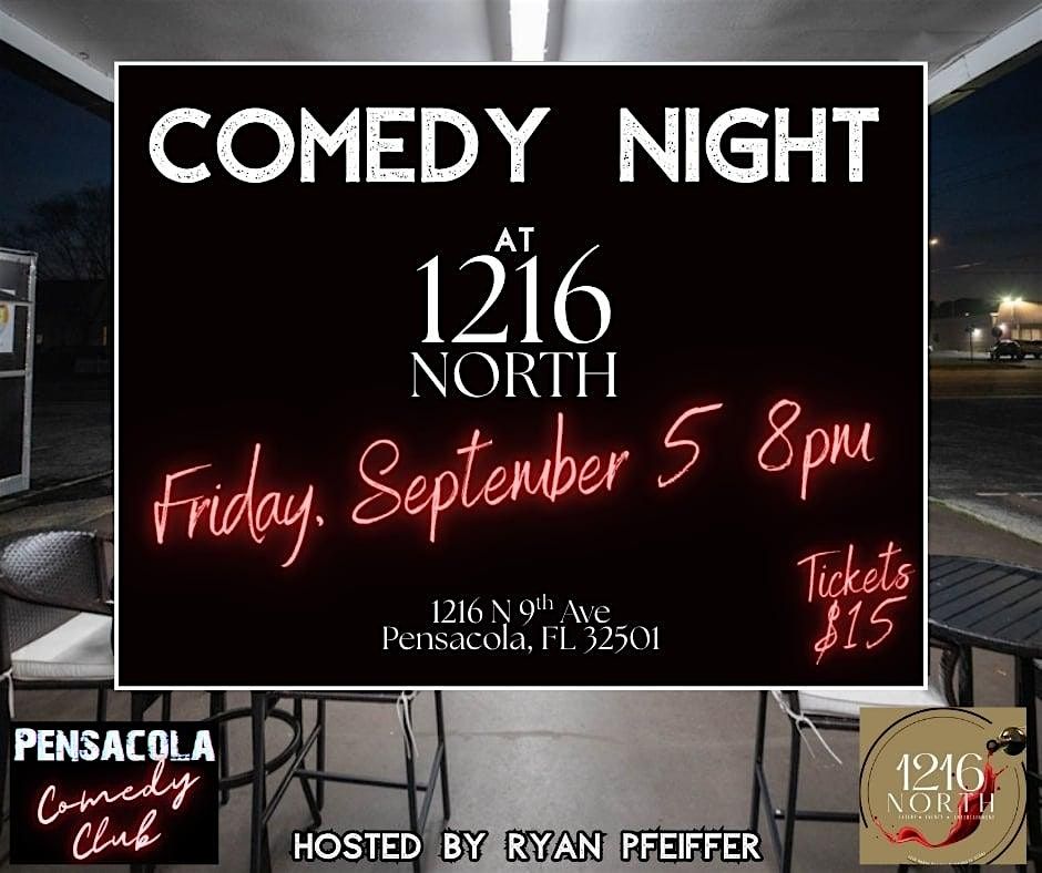 Pensacola Comedy Club's East Hill Stand-Up Comedy Showcase at 1216 North, 5 September | Event in Pensacola