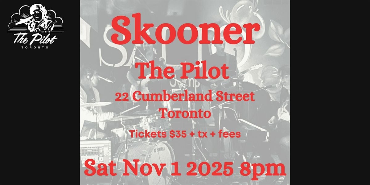 Skooner Live at The Pilot!, 1 November | Event in Toronto | AllEvents
