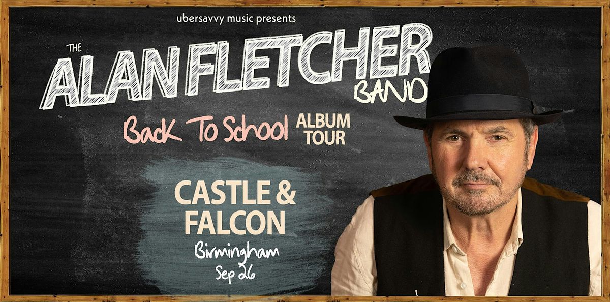 The Alan Fletcher "Back to School" Album tour, 26 September | Event in Balsall Heath | AllEvents
