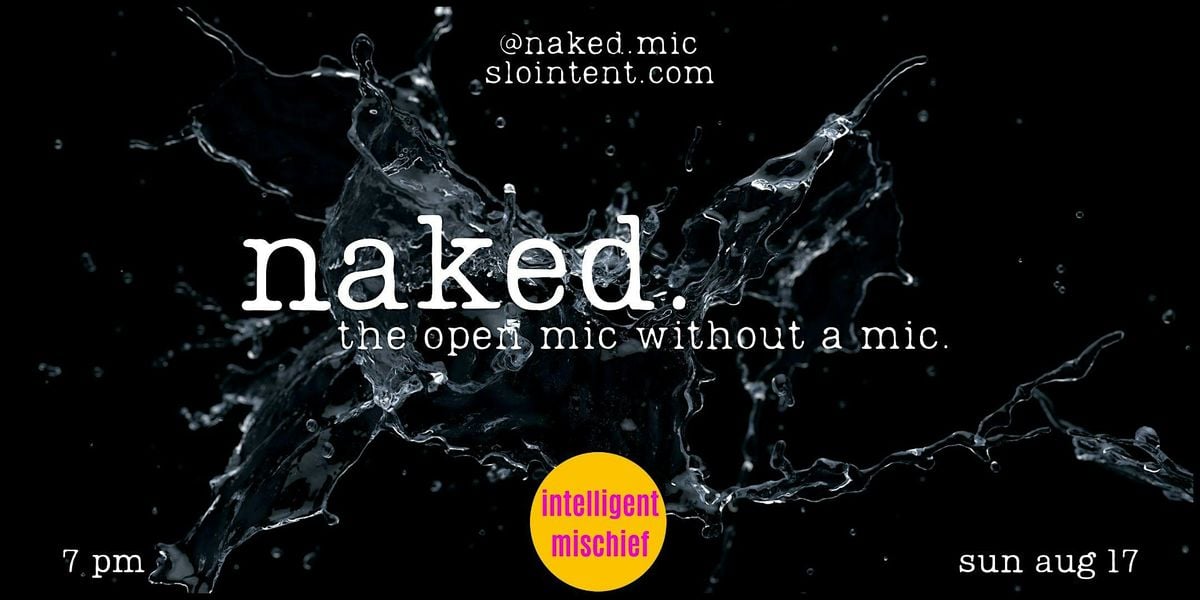 naked. open mic @ Futures of Repair: A Social Dream Space by IM!, 17 August | Event in Brooklyn | AllEvents