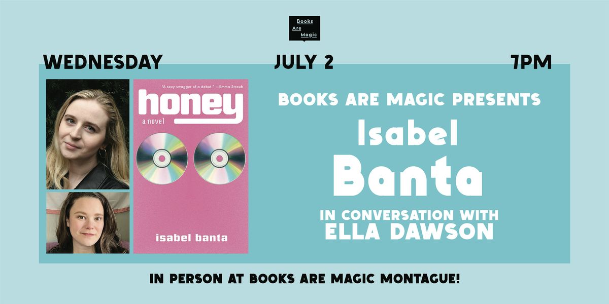 In-Store: Isabel Banta: Honey w/ Ella Dawson, 2 July | Event in Brooklyn | AllEvents
