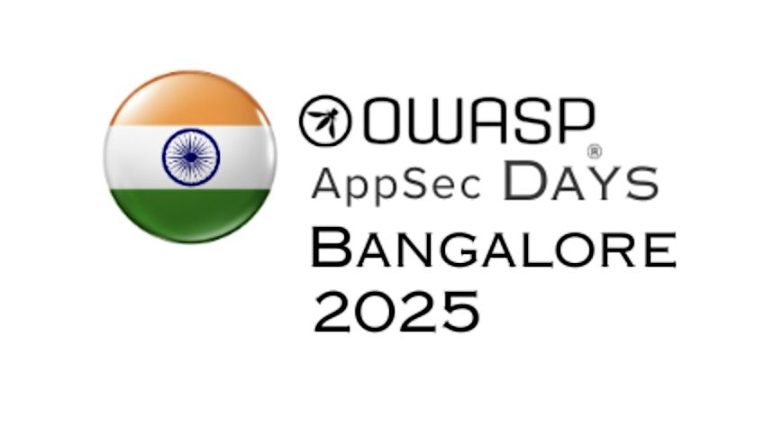 OWASP AppSec Days Bangalore 2025, 18 October | Event in Bengaluru | AllEvents