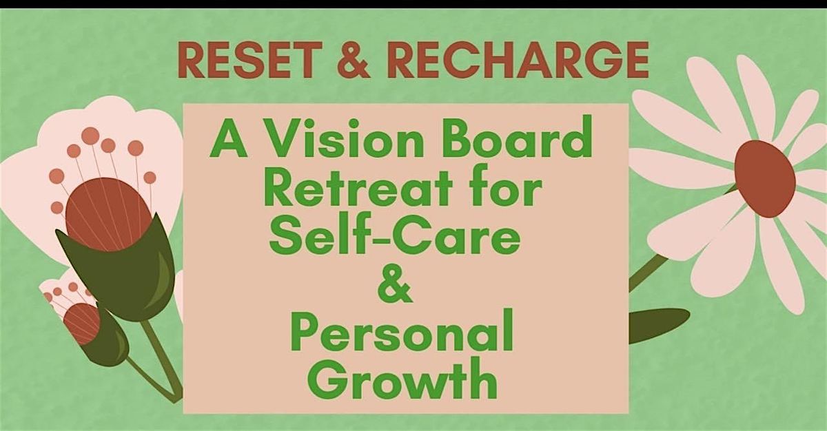 RESET & RECHARGE: A Vision Board Retreat for Self-Care & Personal Growth, 31 January | Event in Austin