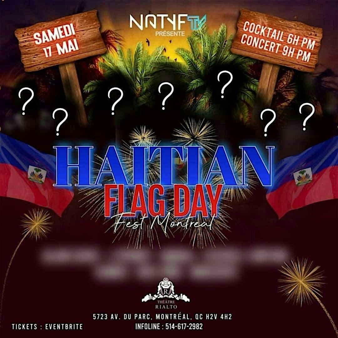 Haitian Flag Day Fest Montreal - Présenté par Natyf TV, 17 May | Event in Montréal | AllEvents