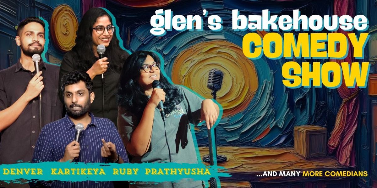 Glen's Bakehouse Comedy Show (Koramangala) | Event in Bangalore | AllEvents