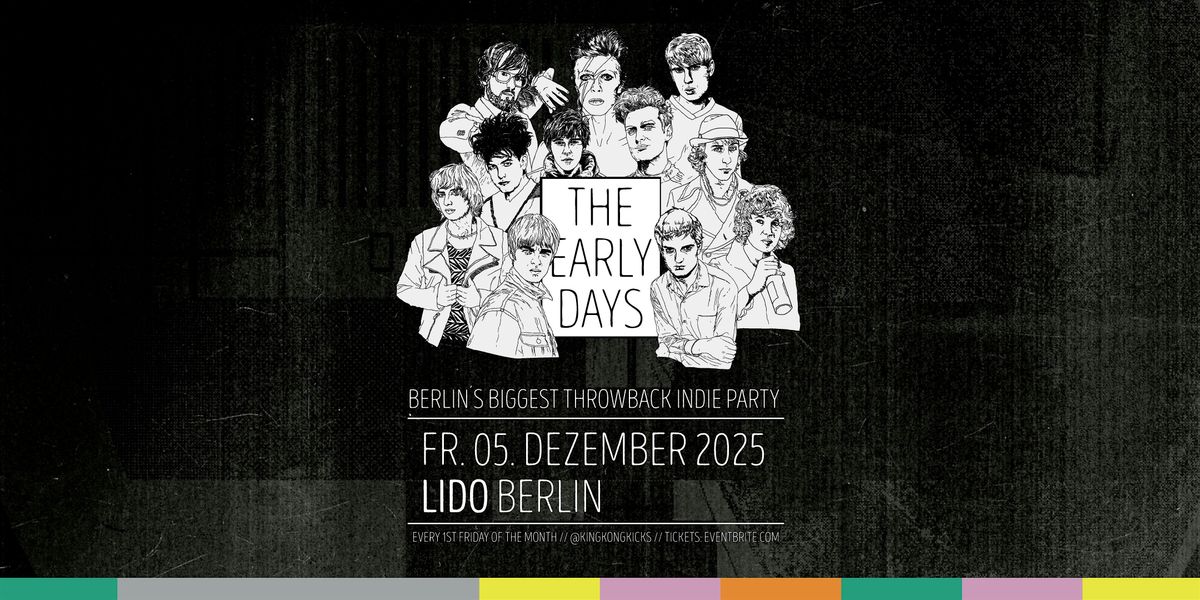 The Early Days • Throwback Indie Party • Lido • Berlin, 5 December | Event in Berlin | AllEvents