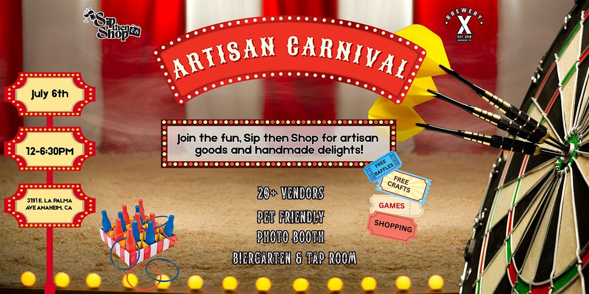 Come join the Artisan Carnival with Sip Then Shop @ Brewery X in Anaheim!, 6 July | Event in Anaheim | AllEvents
