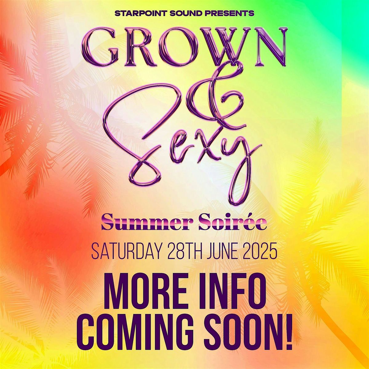 GROWN N SEXY: Summer Colours Edition, 28 June | Event in London | AllEvents