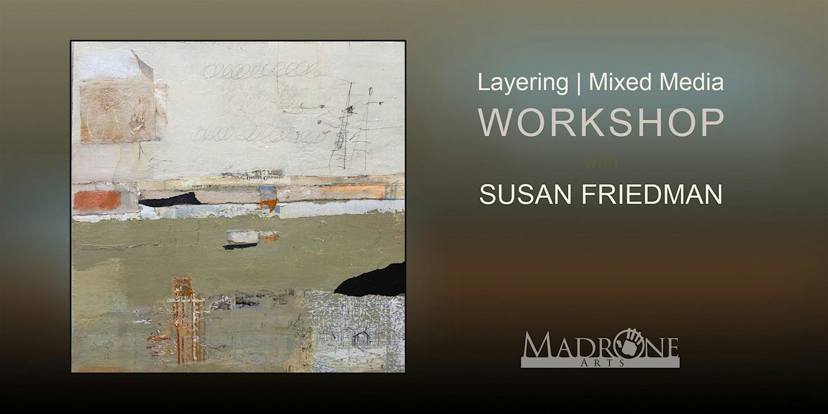 Layering and Mixed Media with Susan Friedman, 26 October | Event in Pescadero | AllEvents