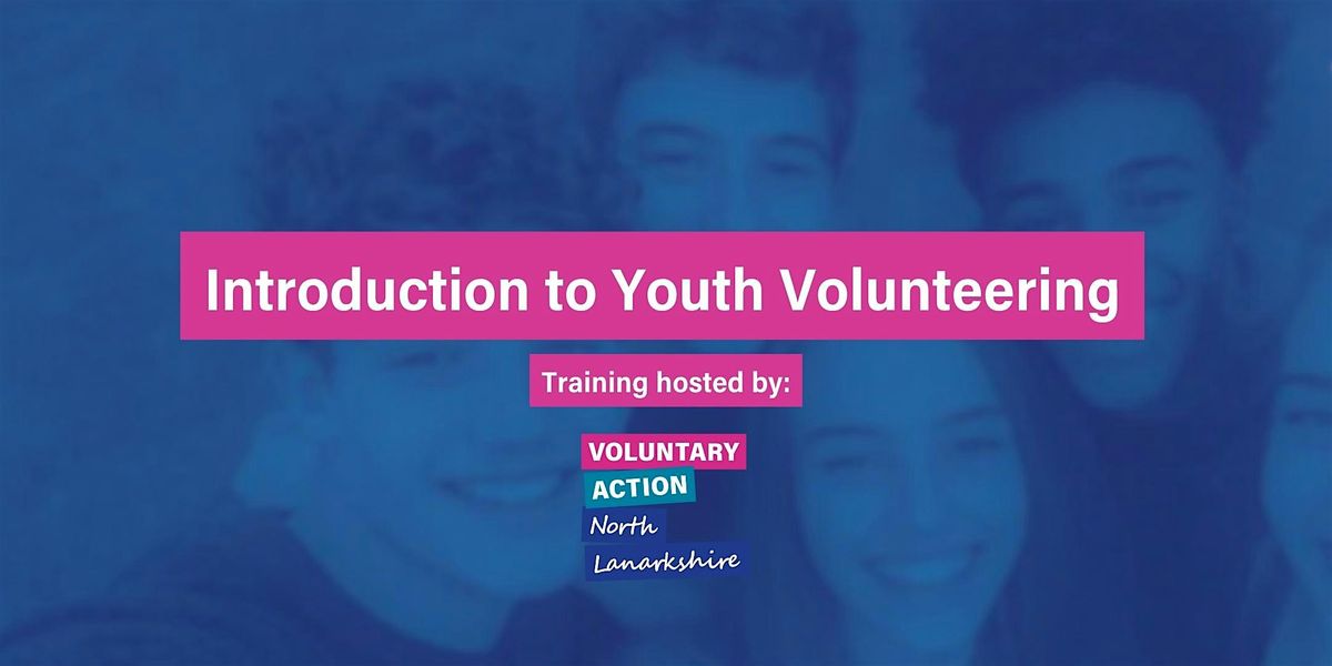 VANL Training: Introduction to Youth Volunteering, 21 October | Event in Motherwell | AllEvents