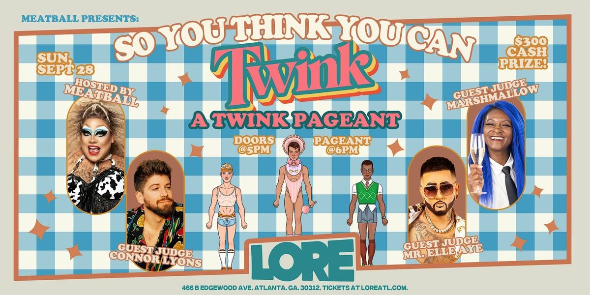 Twink Pageant: So You Think You Can Twink?, 28 September | Event in Atlanta | AllEvents