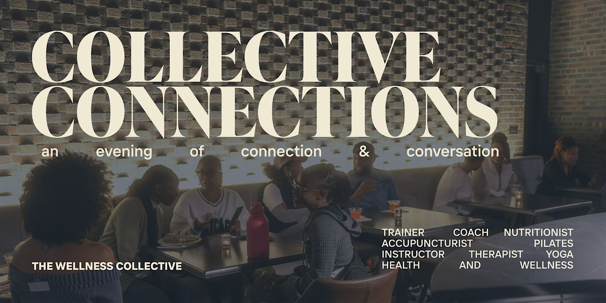 Collective Connections: An Evening of Connection + Conversation, 14 August | Event in Chicago | AllEvents