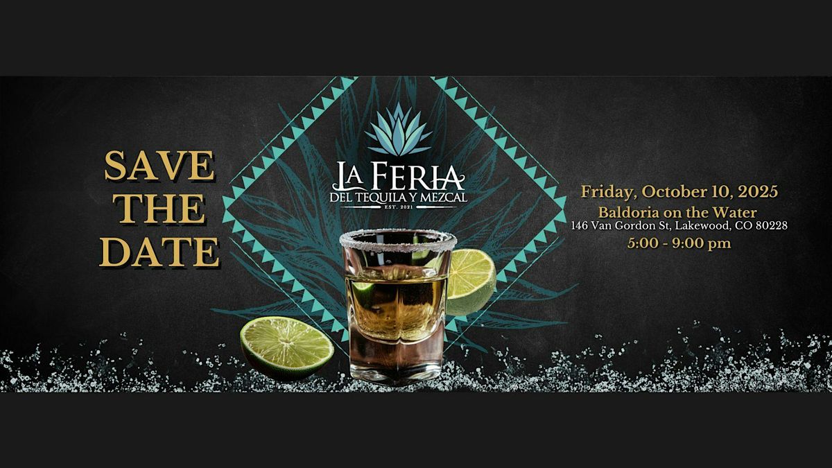 La Feria del Tequila y Mezcal 2025!   ALL-INCLUSIVE EVENT, 10 October | Event in Lakewood | AllEvents