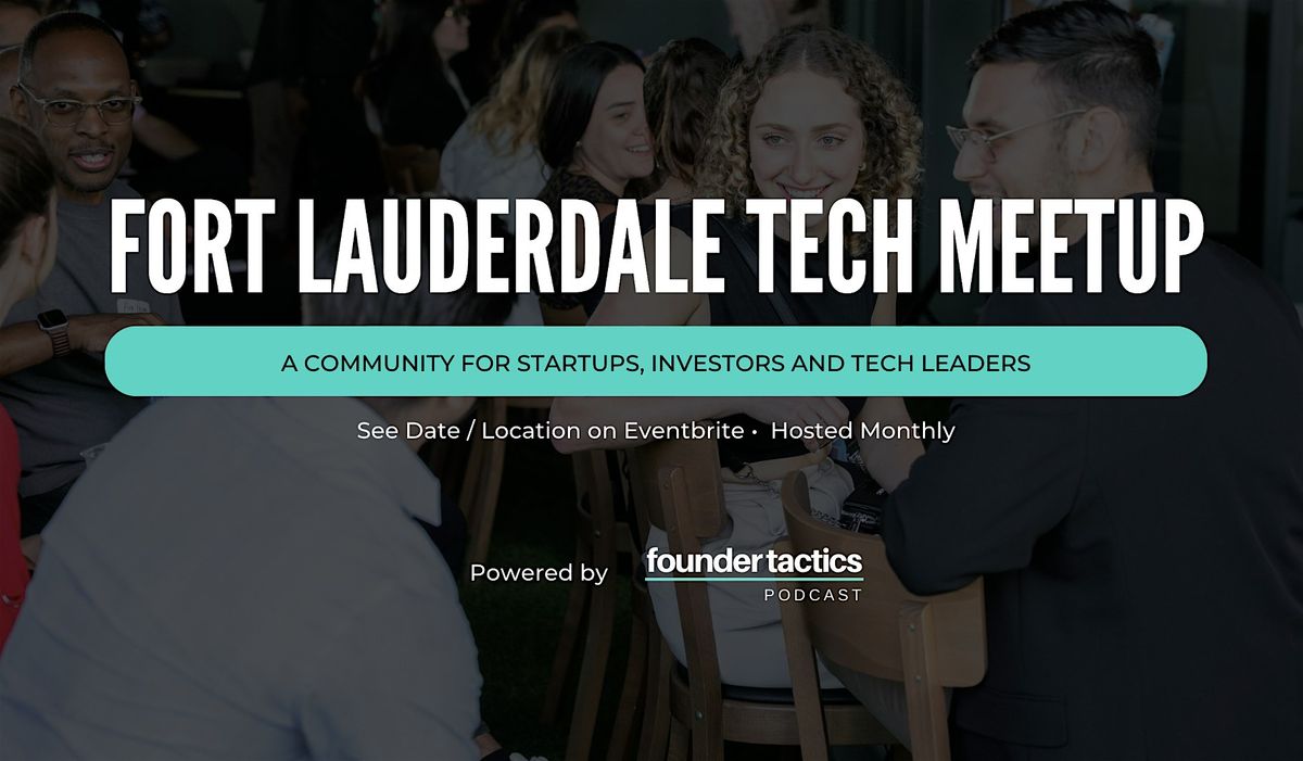 Fort Lauderdale Tech Meetup | FTL Tech Meetup | Event in Davie | AllEvents