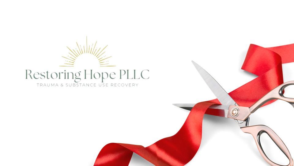 Restoring Hope, Trauma & Substance Abuse Recovery Ribbon Cutting ...