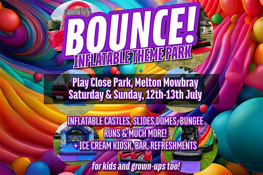 Bounce Inflatable Theme Park, 13 July | Event in Melton Mowbray | AllEvents