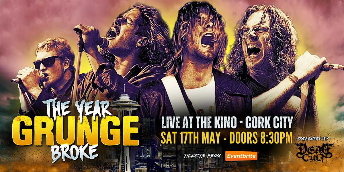 The Year Grunge Broke, 17 May | Event in Cork | AllEvents