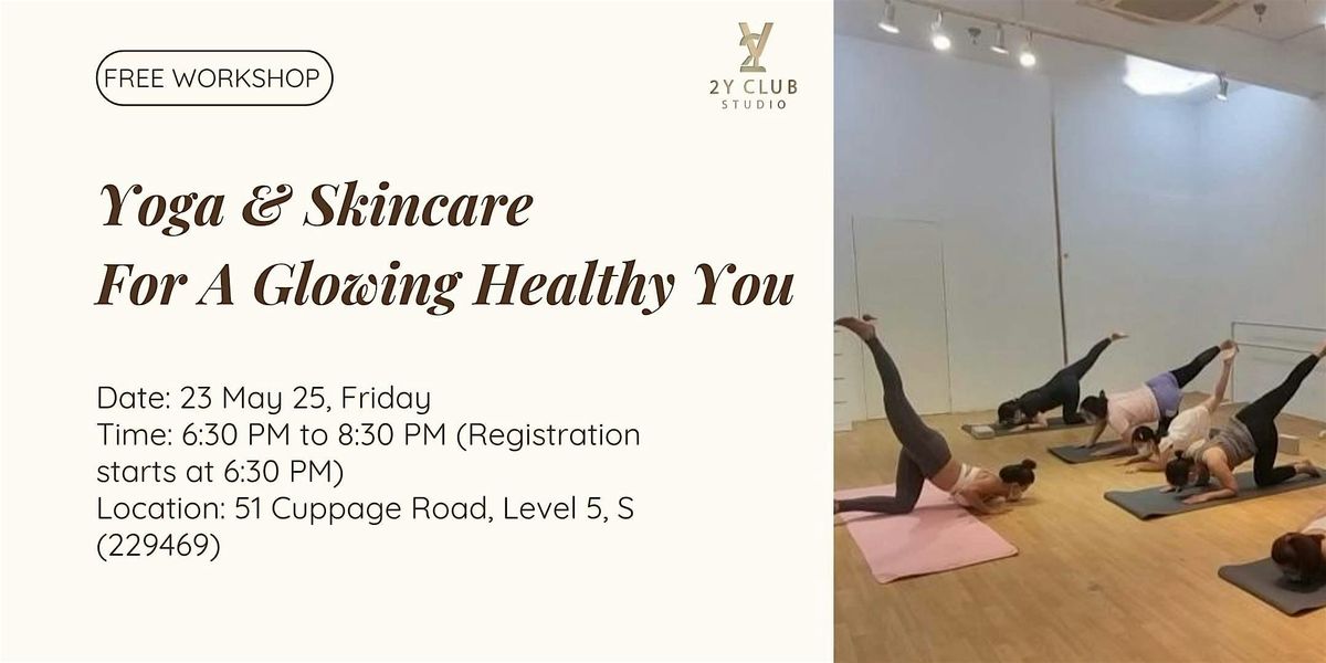Yoga & Skincare for a Glowing, Healthy You, 23 May | Event in Singapore | AllEvents