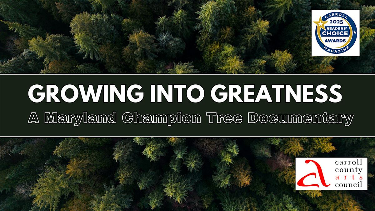 FREE MOVIE: Growing Into Greatness: A Maryland Champion Tree Documentary, 5 September | Event in Westminster