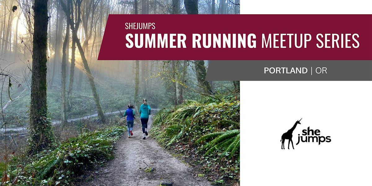 SheJumps | Summer Running Meet-up Series | Portland | OR, 27 July | Event in Portland | AllEvents