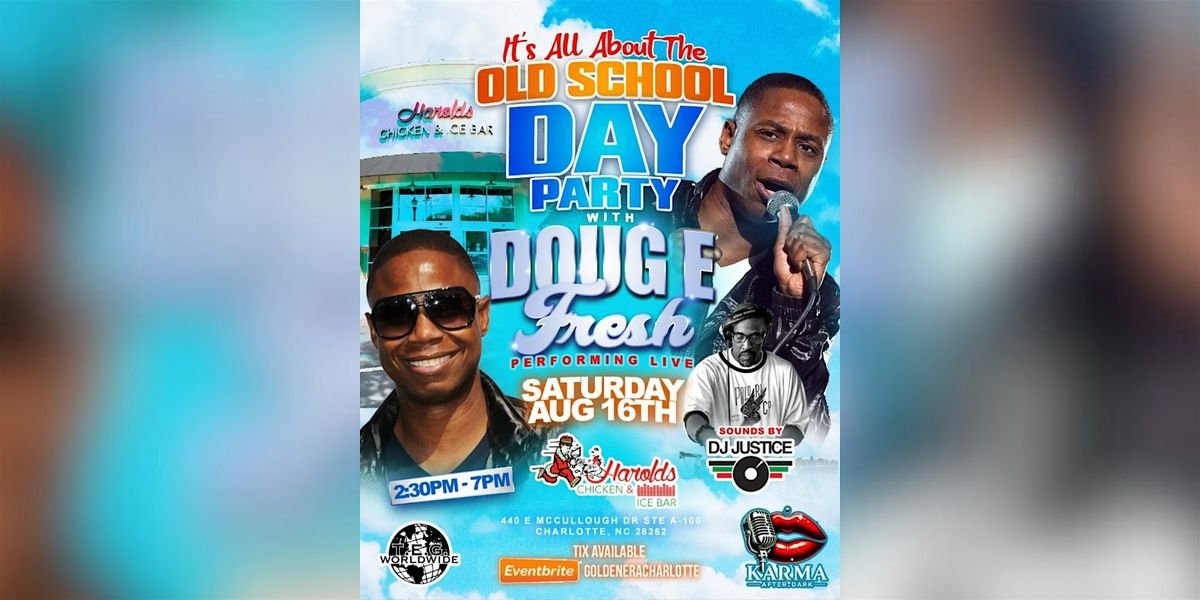 THE GOLDEN ERA - DAY PARTY FEATURING DOUG E. FRESH, 16 August | Event in Charlotte | AllEvents