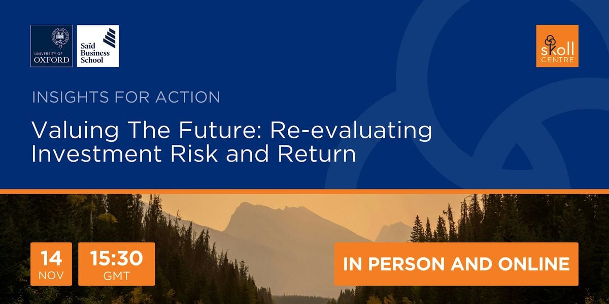 Valuing The Future: Re-evaluating Investment Risk and Return, 14 November | Event in Oxford | AllEvents