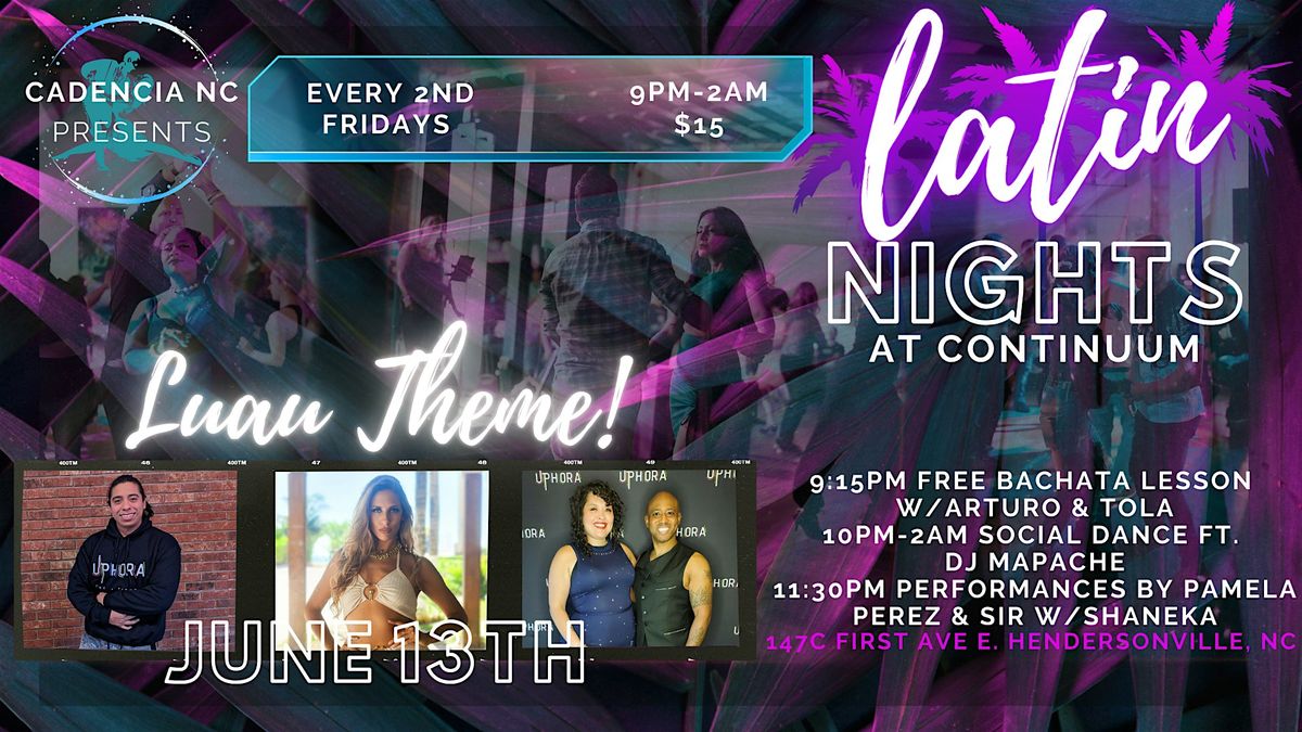 LATIN NIGHTS at Continuum-LUAU THEME-BACHATA TAKEOVER!, 13 June | Event in Hendersonville | AllEvents