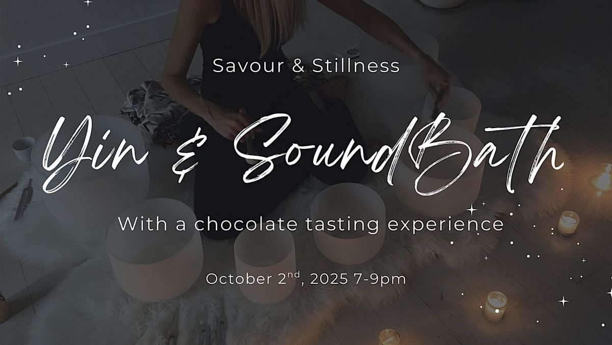 Savour & Stillness: A Yin, Chocolate &  Sound Bath Experience | Event in Kelowna | AllEvents
