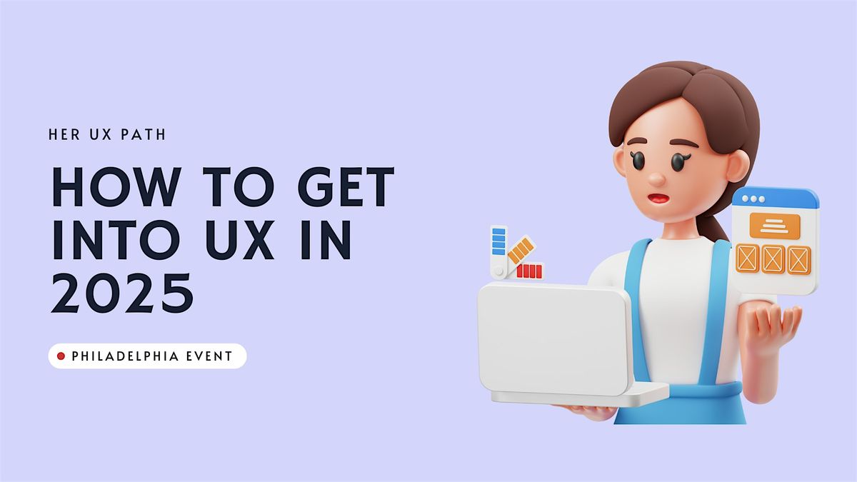 How to Get a Job in UX 2025, 7 October | Event in Philadelphia | AllEvents