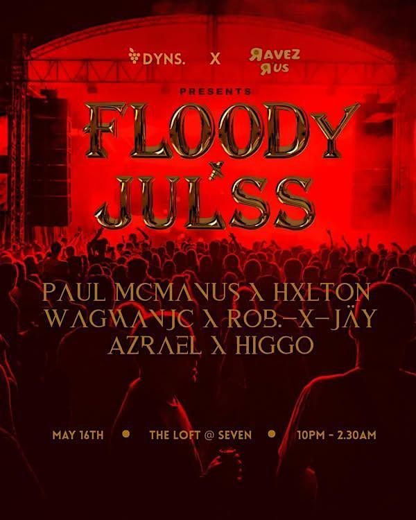 Ravez'R'Us collective x Dyns Events presents: Julss x Floody @ SevenBar, 16 May | Event in Galway | AllEvents