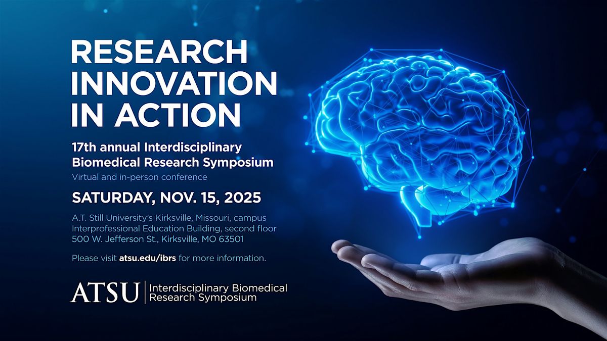 2025 A.T. Still University Interdisciplinary Biomedical Research Symposium, 15 November | Event in Kirksville
