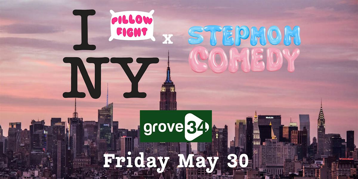Pillow Fight Comedy x Stepmom Comedy, 30 May | Event in Queens | AllEvents